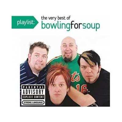 Playlist: The Very Best of Bowling for Soup - Bowling for Soup – Hledejceny.cz