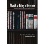 Člověk a dějiny v literatuře Pohledy nejen do slovanských literatur