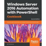 Windows Server 2016 Automation with PowerShell Cookbook - – Hledejceny.cz