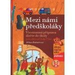 Mezi námi předškoláky pro děti od 5 do 7 let - Jiřina Bednářová – Zboží Mobilmania