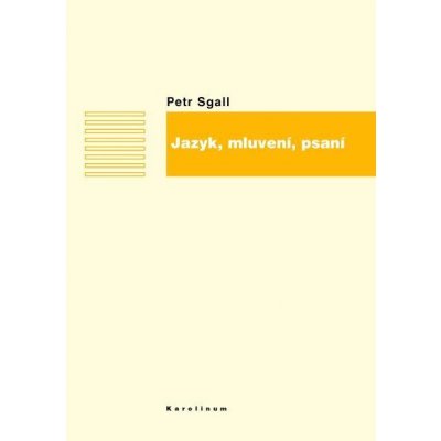 Jazyk, mluvení, psaní - Petr Sgall