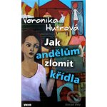 Jak andělům zlomit křídla – Hledejceny.cz