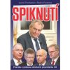 Spiknutí - Pravda o pokusu odstranit prezidenta ČR - Radim Panenka