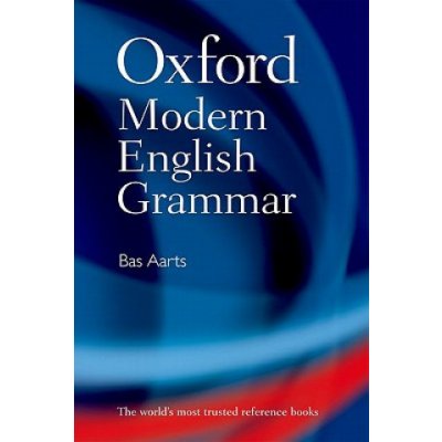 Oxford Modern English Grammar - Bas Aarts