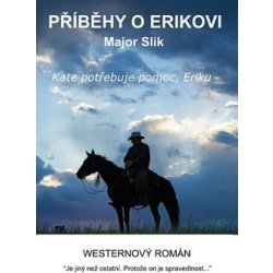 Příběhy o Erikovi - Kate potřebuje pomoc - Major Slik