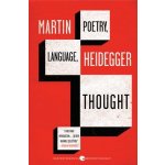 Poetry, Language, Thought Heidegger MartinPaperback – Hledejceny.cz