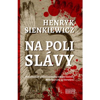 Na poli slávy - Henryk Sienkiewicz