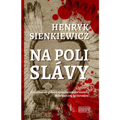 Na poli slávy - Henryk Sienkiewicz – Zbozi.Blesk.cz