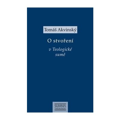 O stvoření v Teologické sumě - Tomáš Akvinský