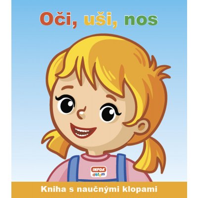 Oči, uši, nos - Kniha s naučnými klopami – Zboží Mobilmania