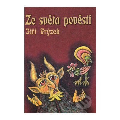 Ze světa pověstí - Jiří Frýzek