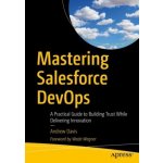 Mastering Salesforce DevOps – Hledejceny.cz