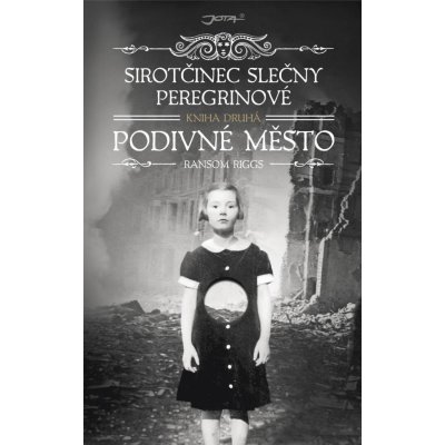 Sirotčinec slečny Peregrinové: Podivné město - Ransom Riggs – Hledejceny.cz