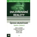 Kniha Ovlivňování reality IV - Vadim Zeland