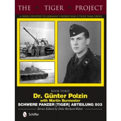 A Series Devoted to Germany's World War II Tiger Tank Crews Tiger Project – Zbozi.Blesk.cz