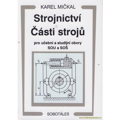 Strojnictví Části strojů, pro učební a studijní obory SOU a SOŠ – Sleviste.cz