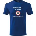 Tričko padesátka to je toho dárky k 50 narozeninám pro muže modré – Sleviste.cz