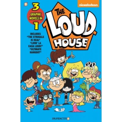 The Loud House 3-In-1 #3: The Struggle Is Real, Livin' La Casa Loud, Ultimate Hangout – Sleviste.cz