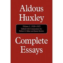 Aldous Huxle - Complete Essays, Volume I