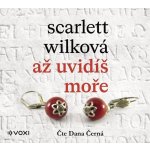 Až uvidíš moře - Wilková Scarlett – Zboží Mobilmania