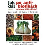 Jak dál po antibiotikách - Josef Zelenka – Hledejceny.cz