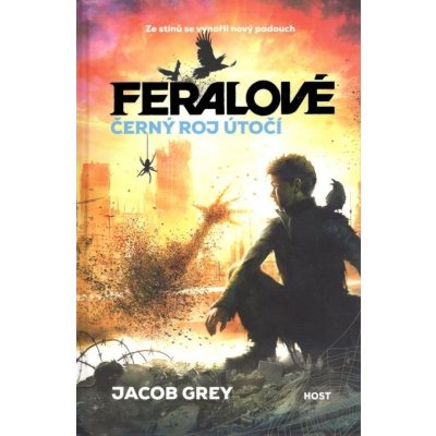 Černý roj útočí. Feralové 2 - Jacob Grey