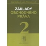 Základy obchodného práva 2. časť - Lucia Žitňanská, Oľga Ovečková – Hledejceny.cz