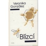 Blízcí - Veronika González – Hledejceny.cz
