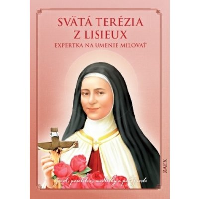 Svätá Terézia z Lisieux: Expertka na umenie milovať - Zaex