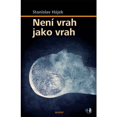 Není vrah jako vrah - Hájek Stanislav – Hledejceny.cz