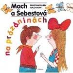 Mach a Šebestová na prázdninách | Miloš Macourek, Adolf Born – Zbozi.Blesk.cz