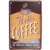 Obraz Hnědá nástěnná kovová cedule Hello Coffee - 20*1*30 cm