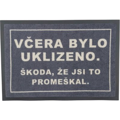 GDmats Včera bylo uklizeno Šedá 40x60 cm – Zboží Dáma