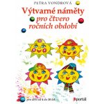 Výtvarné náměty pro čtvero ročních období. Pro děti ve věku od 4 do 10 let - Petra Vondrová – Sleviste.cz