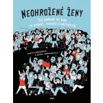 Neohrožené ženy - Marta Breen, Jenny Jordahl (ilustrácie) – Hledejceny.cz