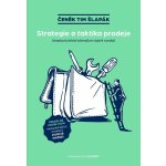 Strategie a taktika prodeje - Komplexní přehled nástrojů pro úspěch v prodeji - Čeněk Tim Šlapák – Zboží Mobilmania