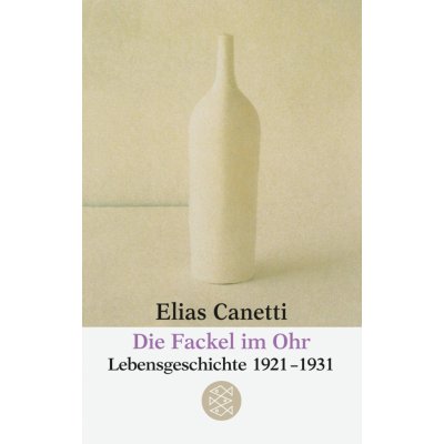 Die Fackel Im Ohr: Lebensgeschichte 1921-1931 – Hledejceny.cz