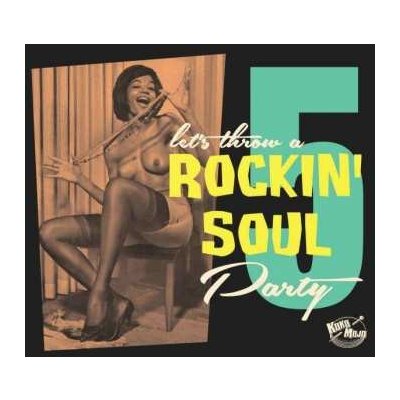 Various - Let's Throw A Rockin' Soul Party 5 CD – Zbozi.Blesk.cz