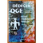 Dědeček Oge, Učení sibiřského šamana – Hledejceny.cz