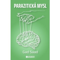 Parazitická mysl - Gad Saad