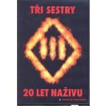 Tři sestry : 20 let naživu DVD – Hledejceny.cz