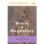 Marie a Magdalény - Lenka Horňáková-Civade – Hledejceny.cz