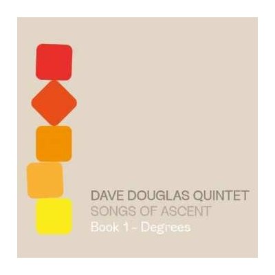 Dave Douglas Quintet - Songs Of Ascent - Book 1 - Degrees DIGI CD – Hledejceny.cz