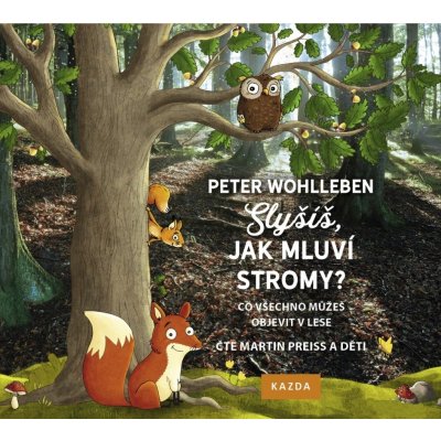 Slyšíš jak mluví stromy? - Wohlleben Peter