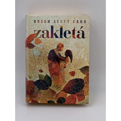 Zakletá - Orson Scott Card – Hledejceny.cz