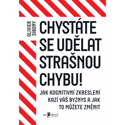 Chystáte se udělat strašnou chybu!