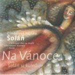 CIMBALOVA MUZIKA SOLAN - NA VANOCE CD – Hledejceny.cz