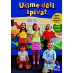 Učíme děti zpívat - Alena Tichá – Hledejceny.cz