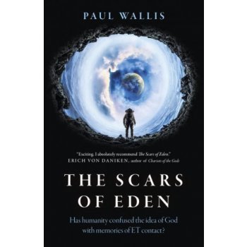 Scars of Eden, The - Has humanity confused the idea of God with memories of ET contact?
