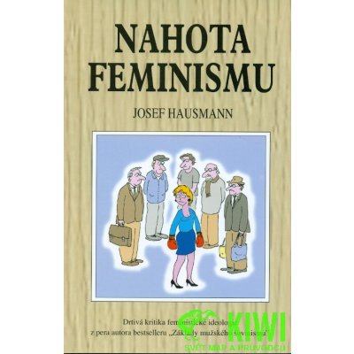 Nahota feminismu - Josef Hausmann